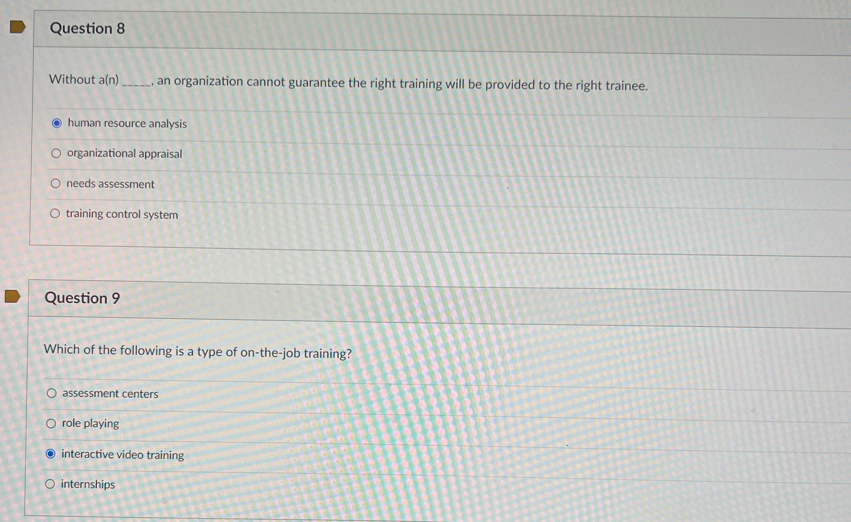 Question 8 Without a(n) _, an organization cannot guarantee the right