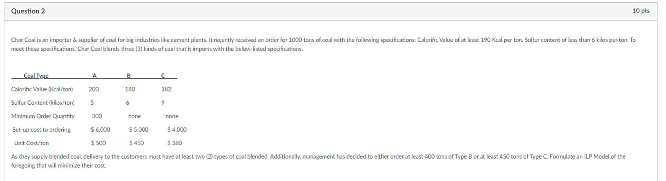  Question 2 10 pts Char Coal is an importer & supplier