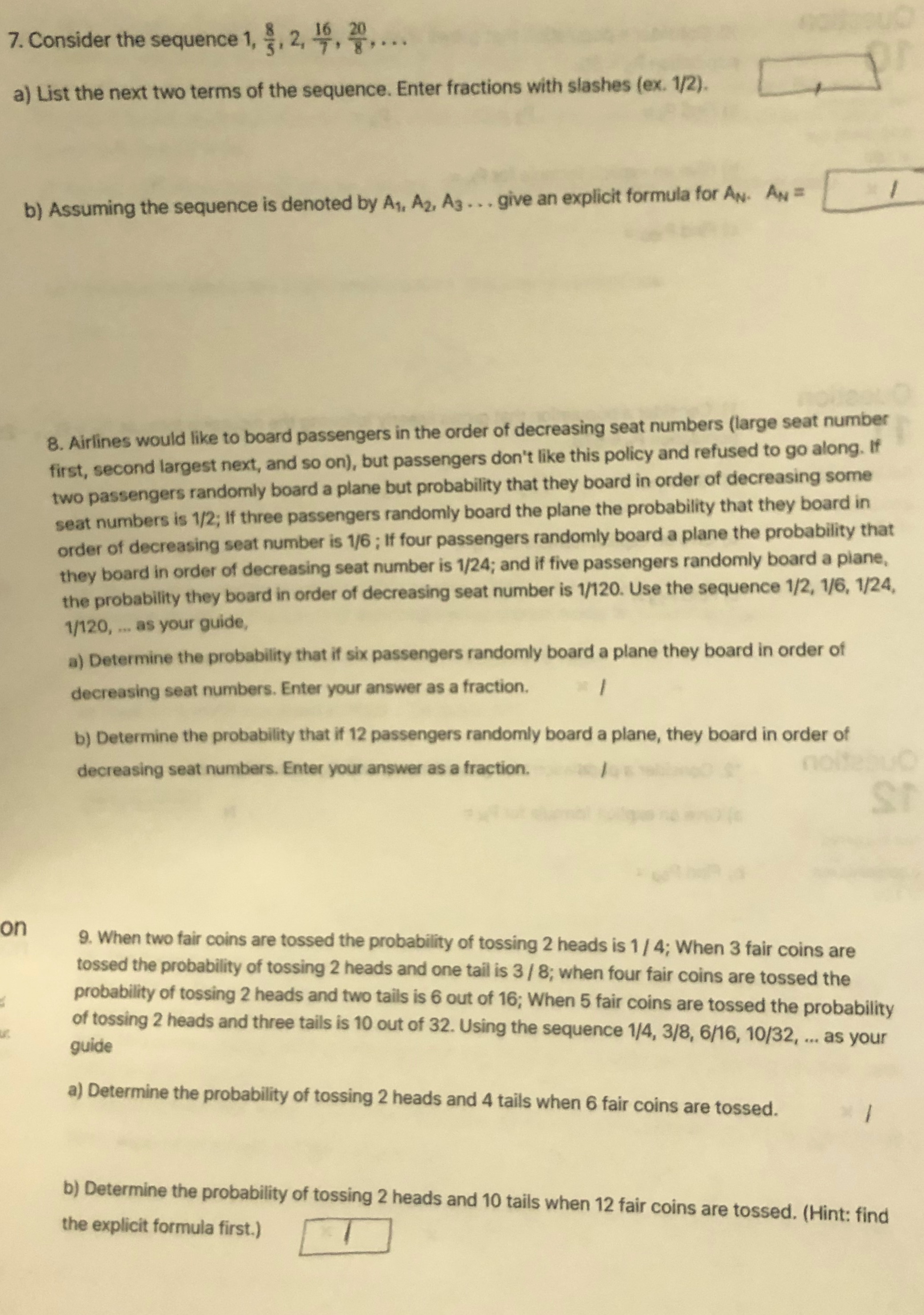 7. Consider the sequence 1, $, 2, 16, 20 a) List
