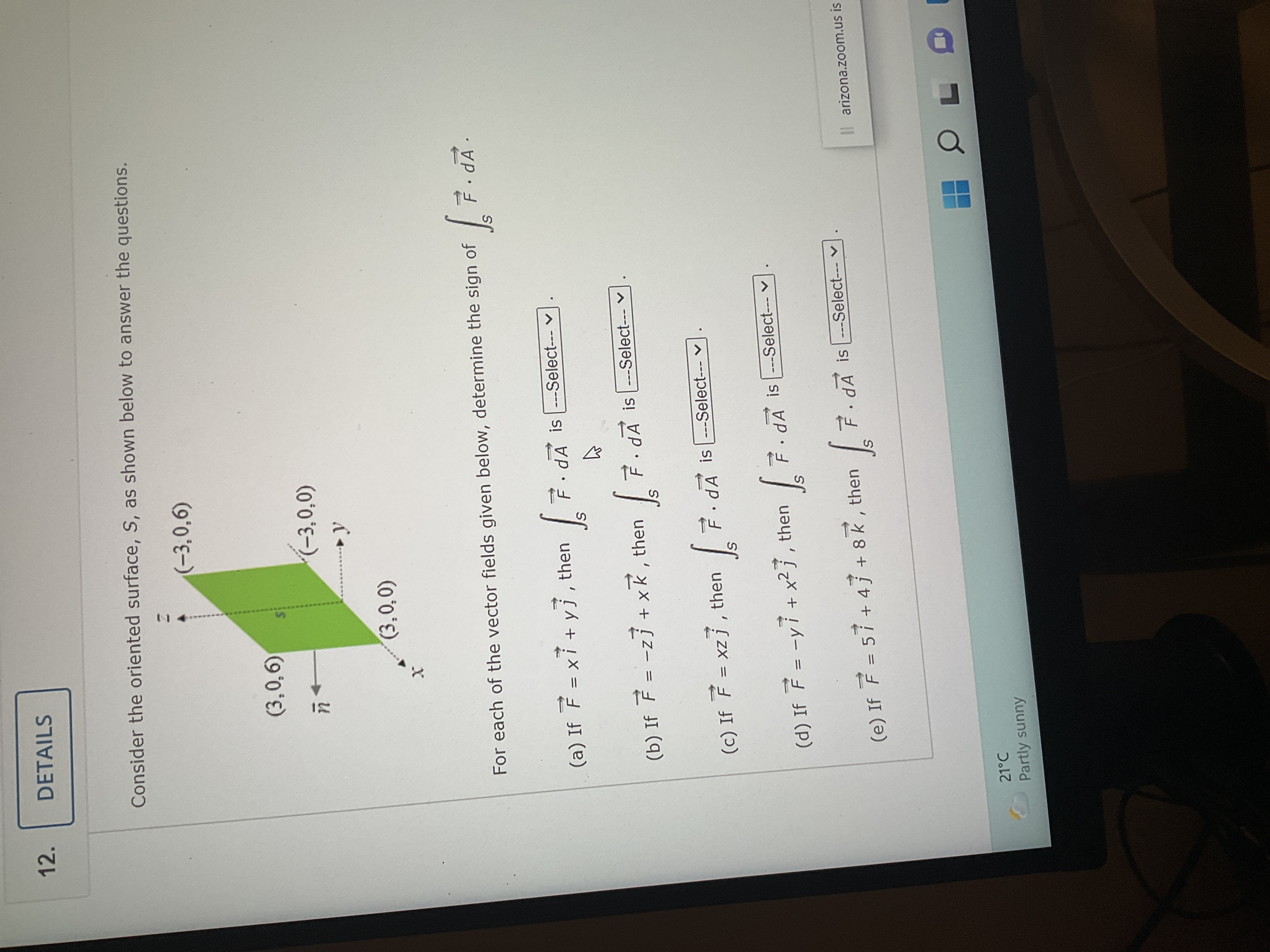  12 DETAILS Consider the oriented surface, S, as shown below to