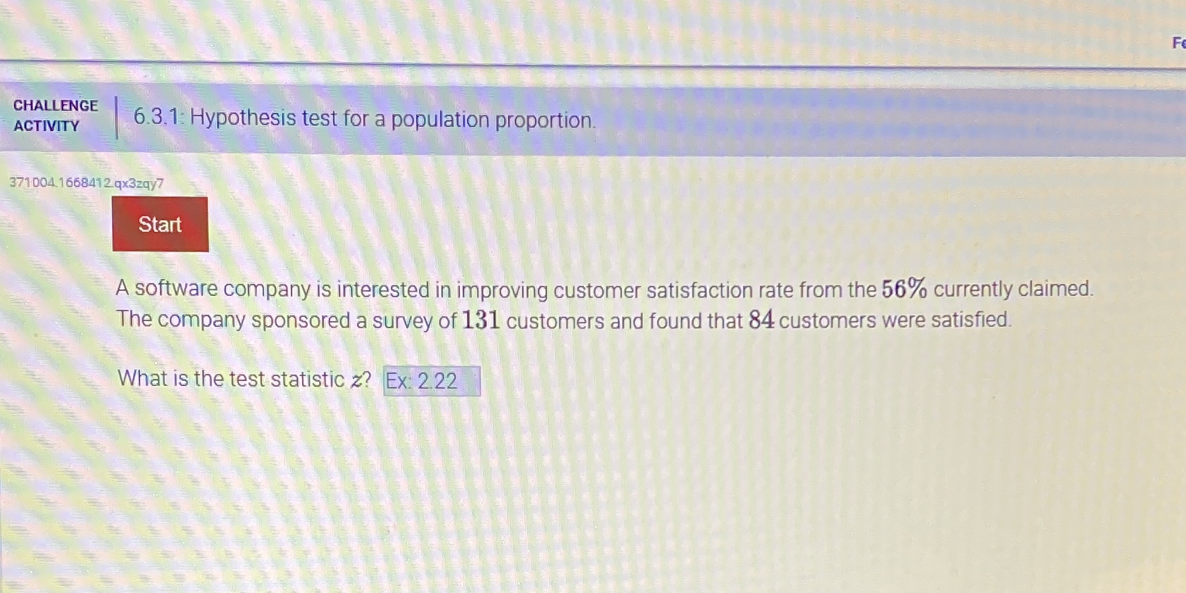  CHALLENGE ACTIVITY 6.3.1: Hypothesis test for a population proportion. 371004 166841