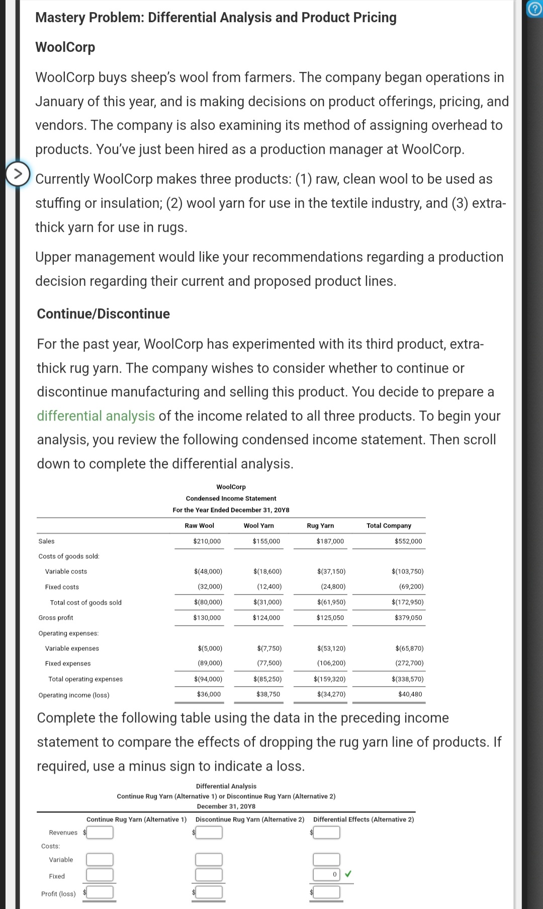  Mastery Problem: Differential Analysis and Product Pricing ? WoolCorp WoolCorp buys