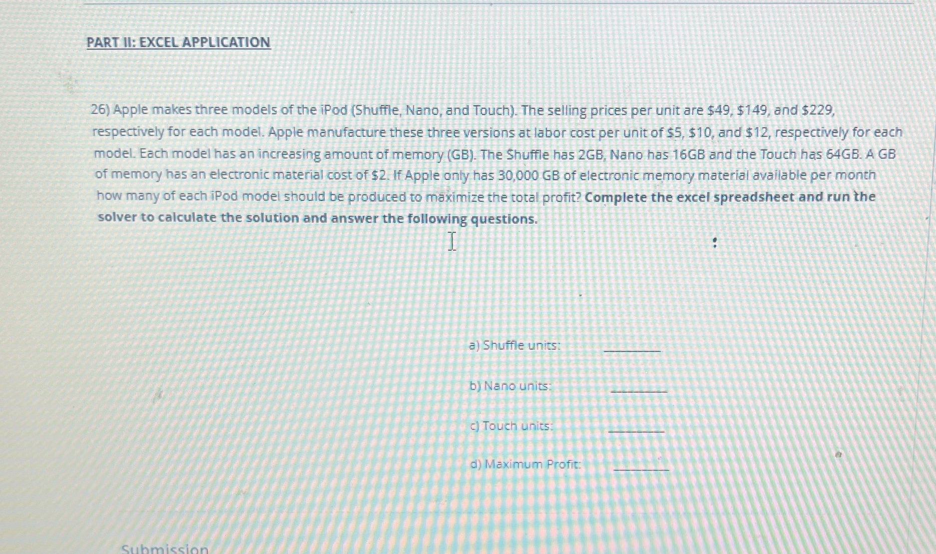 Need to be answered in excel template and do one with the