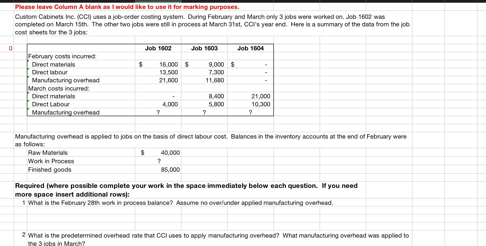 Please leave Column A blank as lwould like to use it