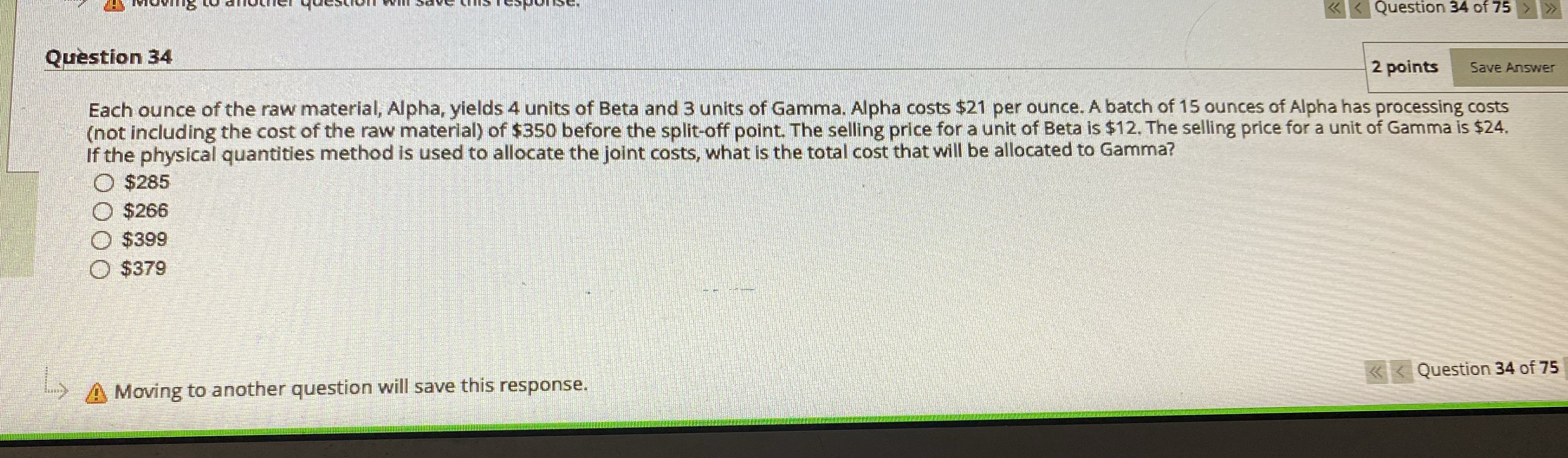  >> Question 34 2 points Save Answer Each ounce of the