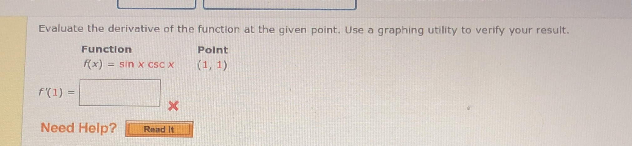 Evaluate the derivative of the function at the given point. Use