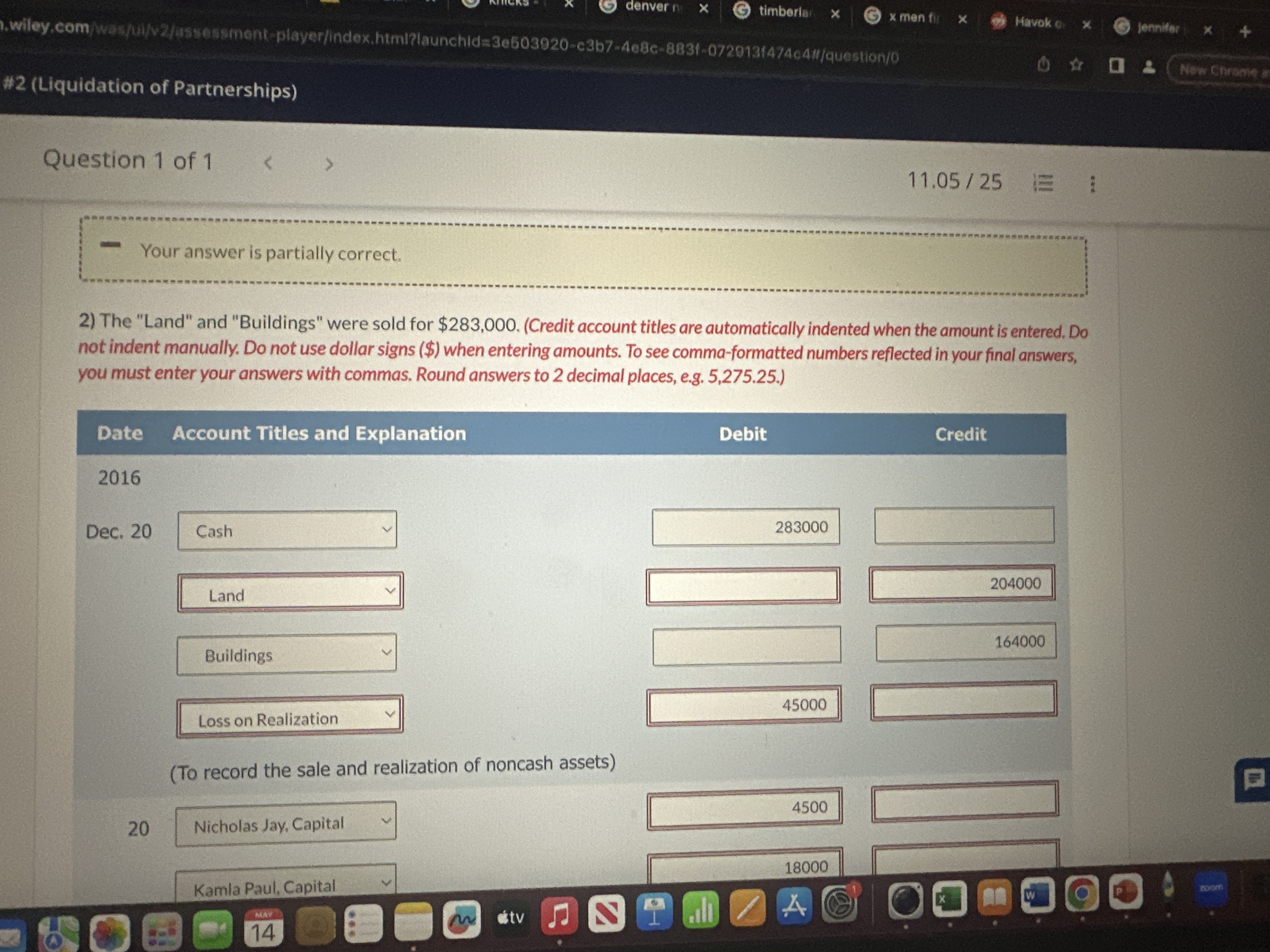partnership. They have always shared losses and gains in a 1:4:5 ratio,