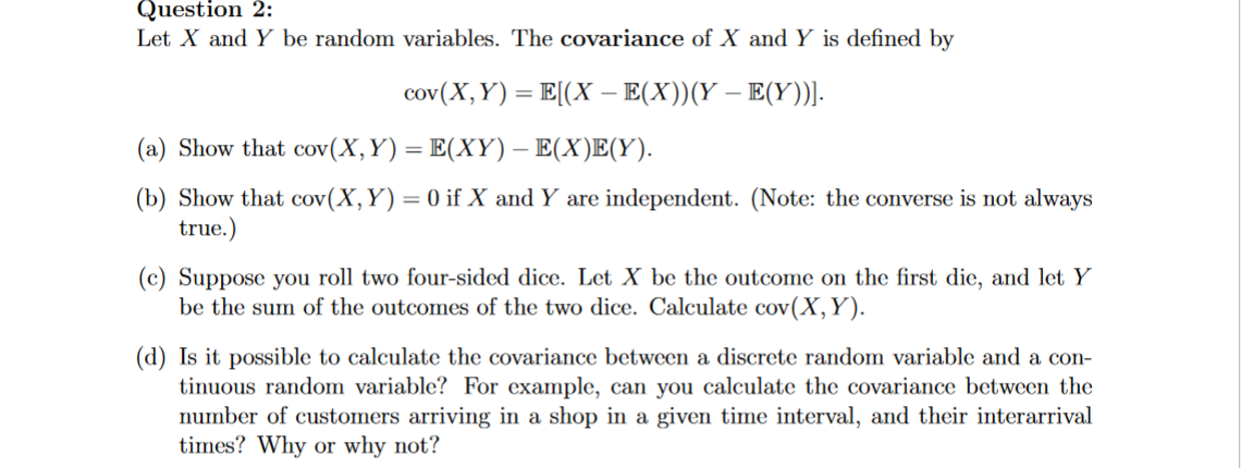 Question 2: Let X and Y be random variables. The covariance