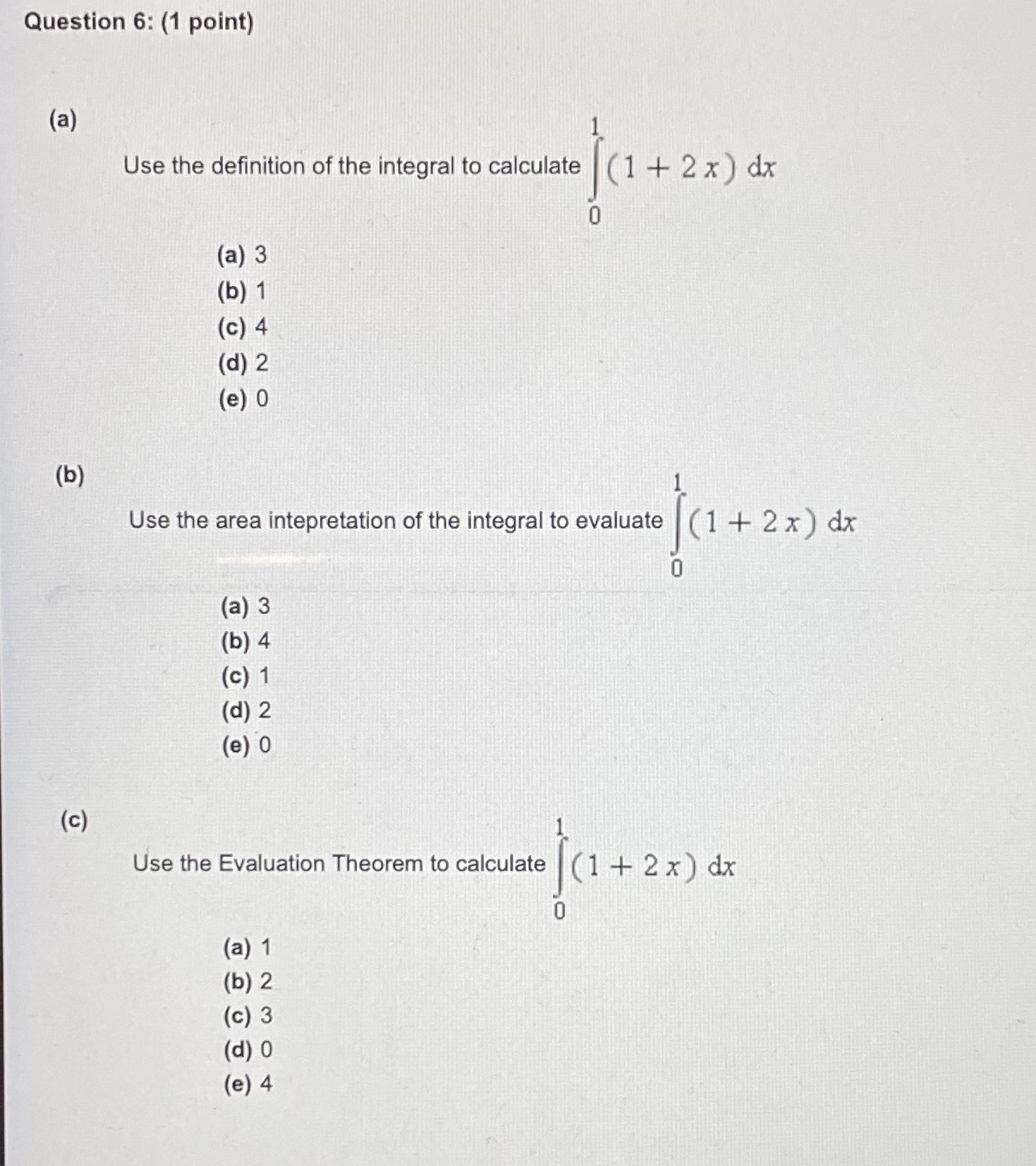 Please answer multiple choice and show work Question 6: (1 point) (a)