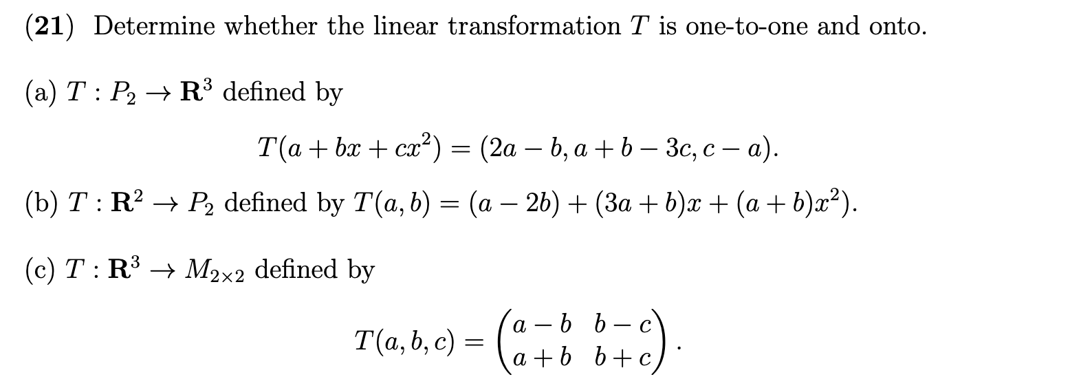 = det( A). (b) T : R -+ R defined by T(x)
