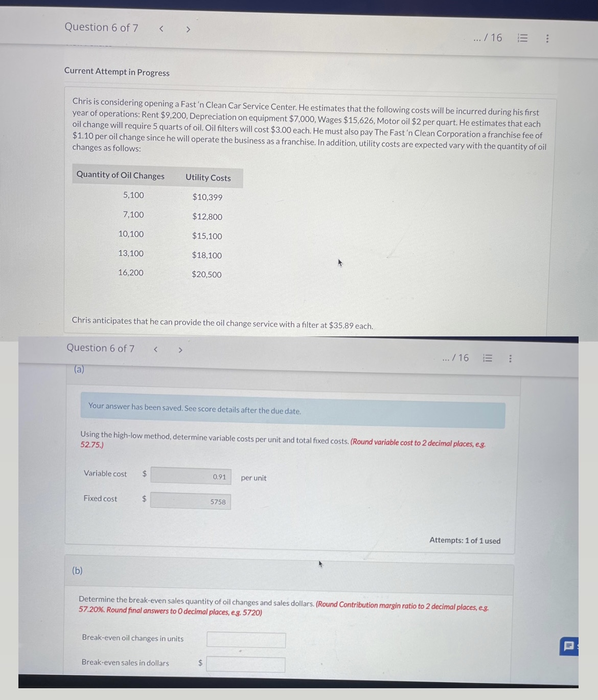 Question 6 of 7 Current Attempt in Progress ../16 Chris is considering
