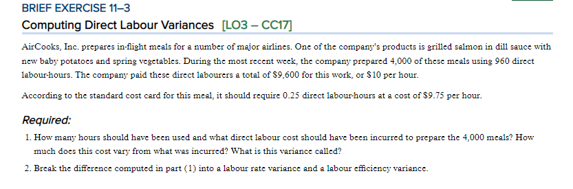 BRIEF EXERCISE 11-3 Computing Direct Labour Variances [LO3 - CC17] AirCooks,