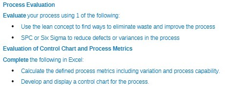 Process Evaluation Evaluate your process using 1 of the following: Use