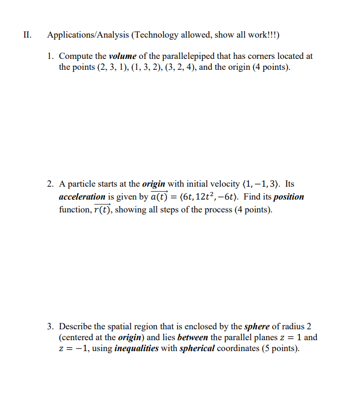 II. Applications/Analysis (Technology allowed, show all work!) 1. Compute the volume