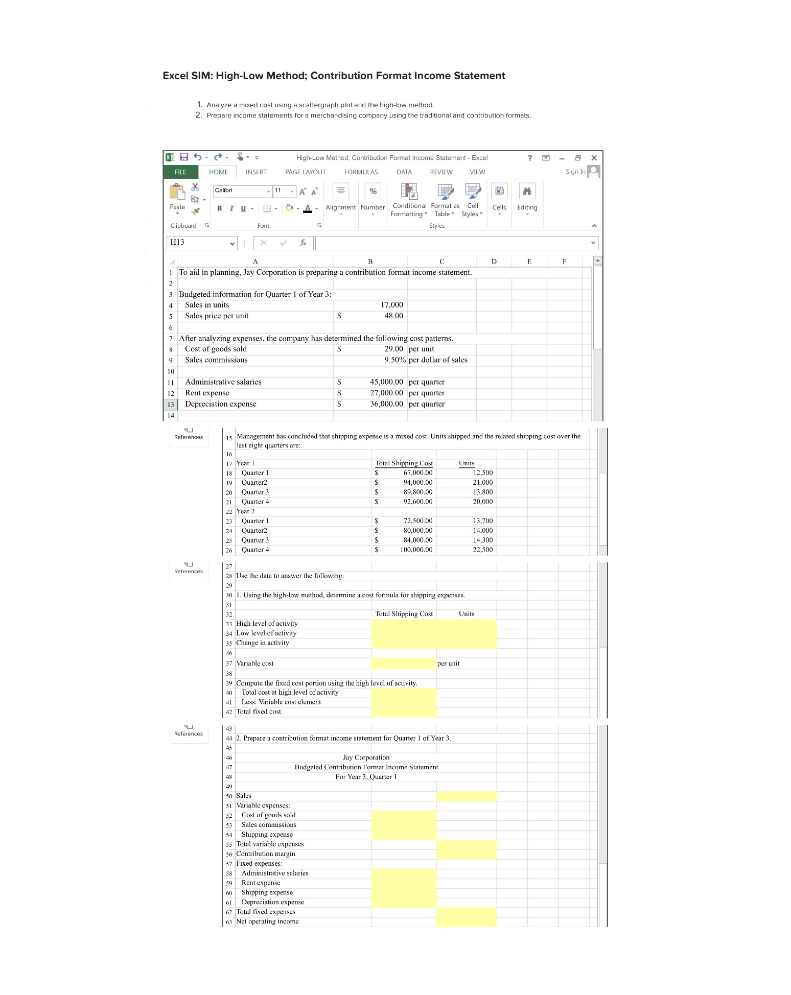 Extra credit (1) Excel SIM: High-Low Method; Contribution Format Income Statement 1.