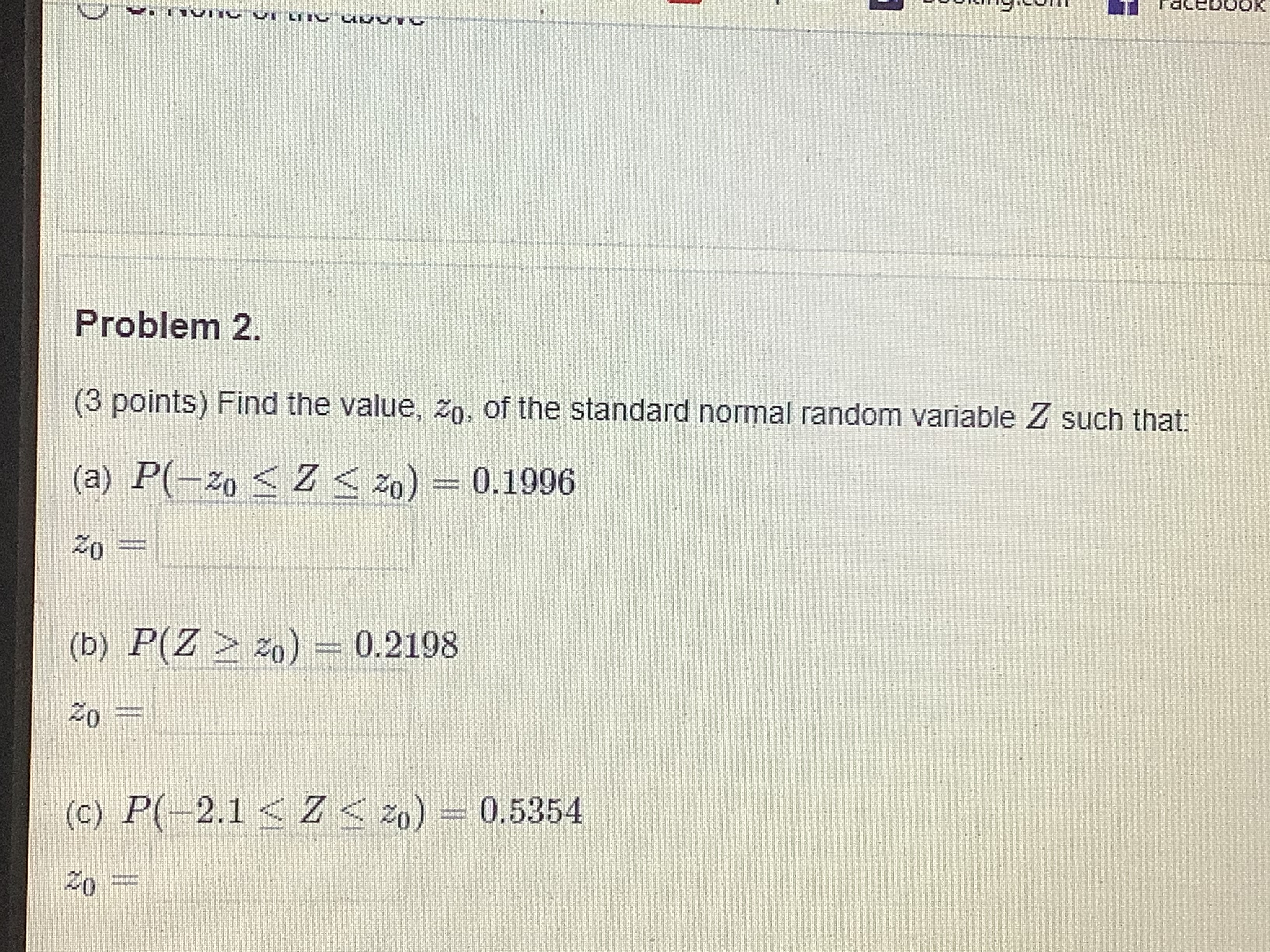 Please answer the following attachments Problem 2. (3 points) Find the value,