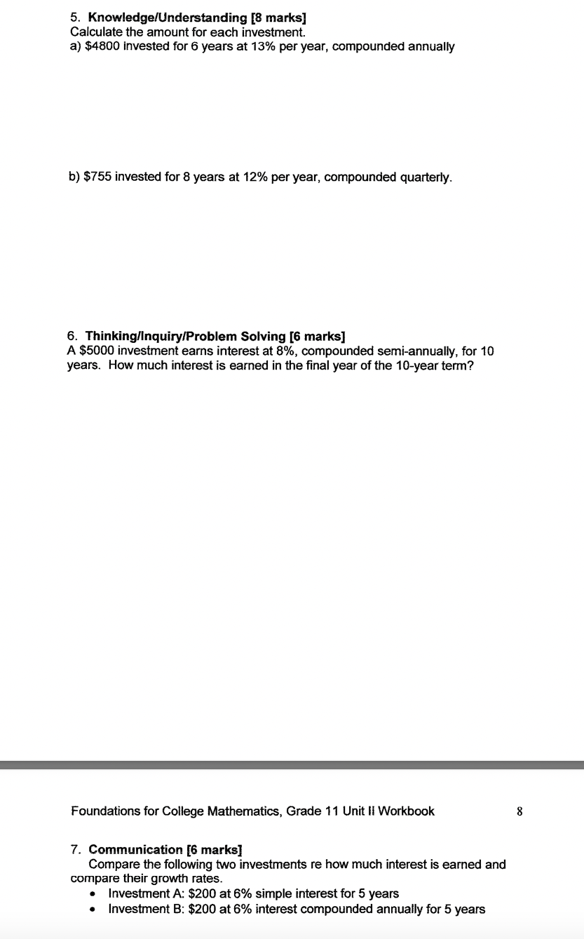 Knowledge/Understanding [6 marks] Calculate the simple interest earned on each investment. a)