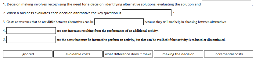  1. Decision making involves recognising the need for a decision, identifying
