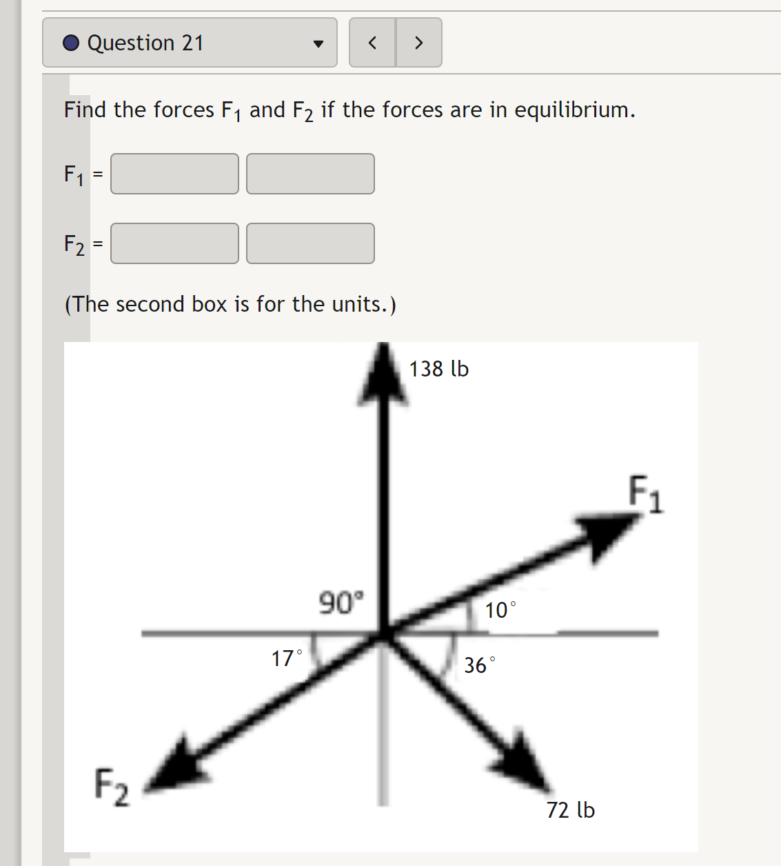 Please teach how to solve 0 Question 21 v Find the forces
