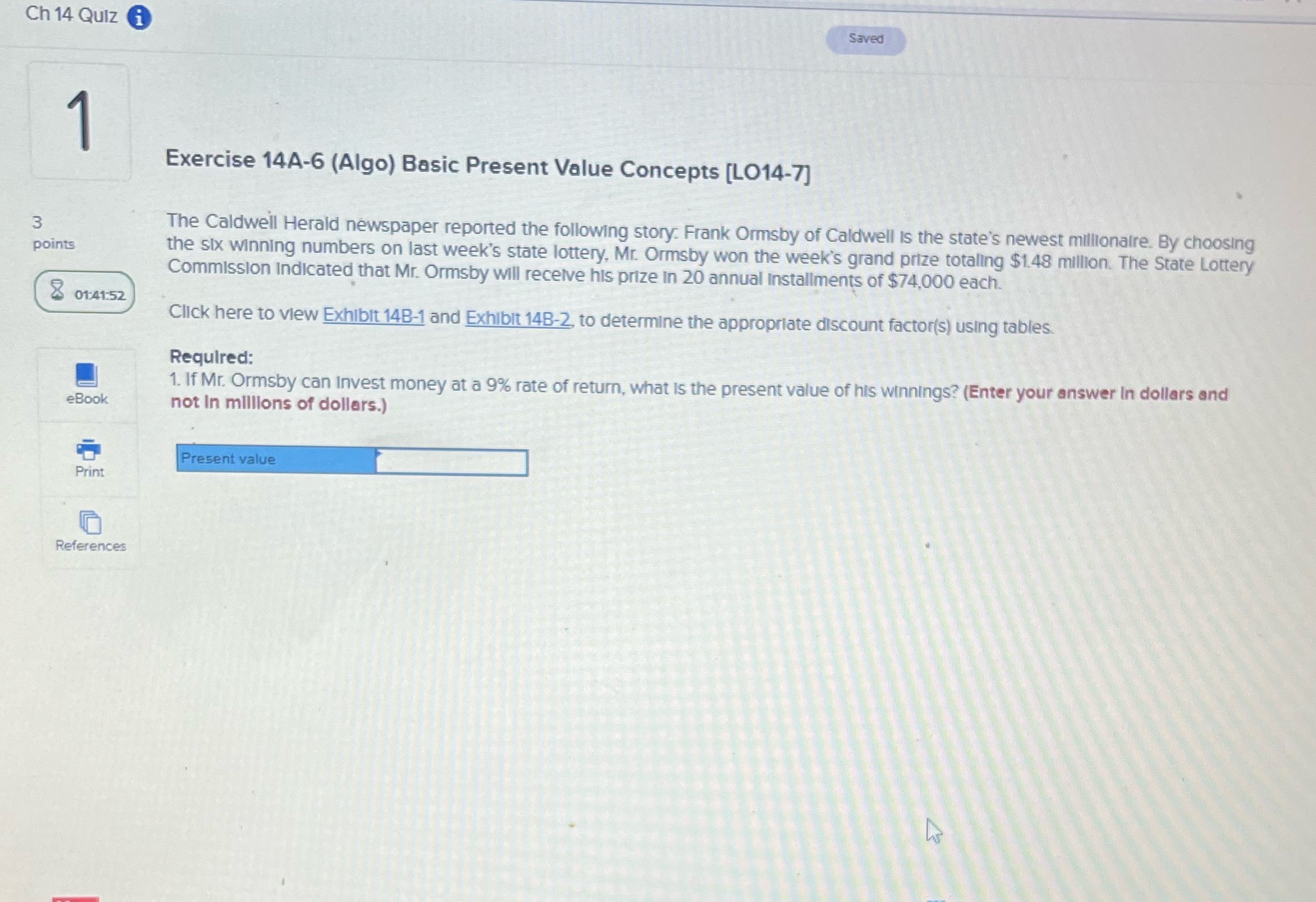 Ch 14 Quiz i Saved Exercise 14A-6 (Algo) Basic Present Value