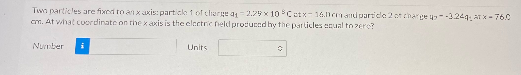 Two particles are fixed to an x axis: particle 1 of