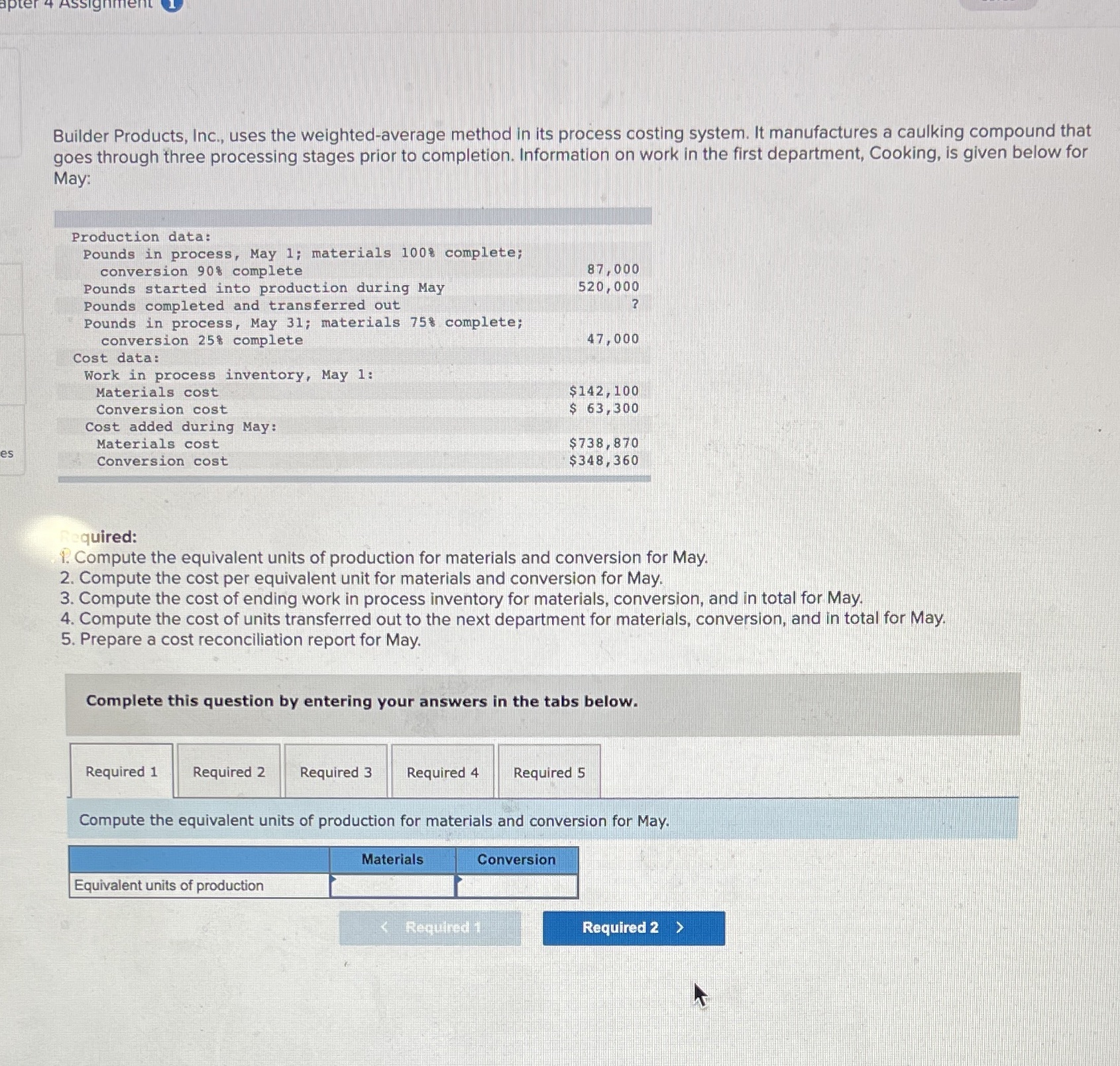 Builder Products, Inc., uses the weighted-average method in its process costing