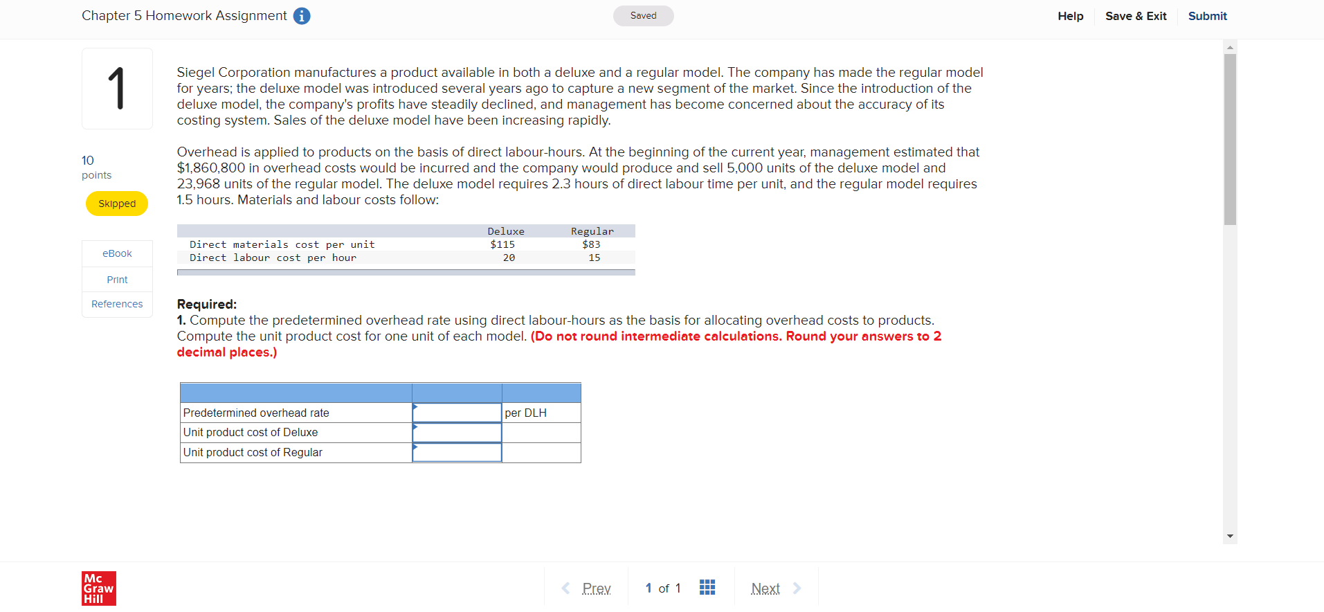  Chapter 5 Homework Assignment 0 Saved Help Saves. Exit Submit for