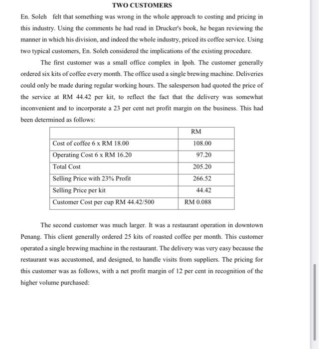  TWO CUSTOMERS En. Soleh felt that something was wrong in the