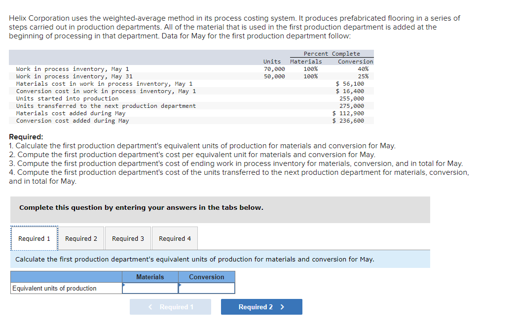  Helix Corporation uses the weighted-average method in its process costing system.