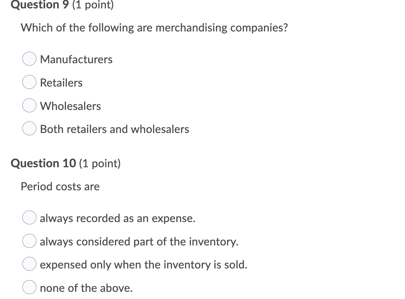 raw materials inventory. 0 finished goods inventory. 0 work in process inventory.