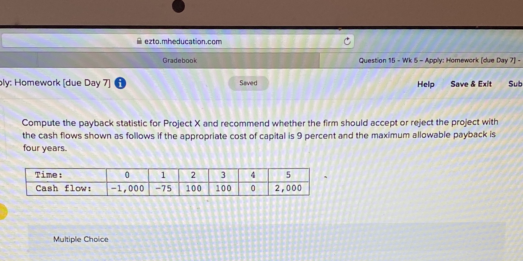  ezto.mheducation.com C Gradebook Question 15 - Wk 5 - Apply: Homework
