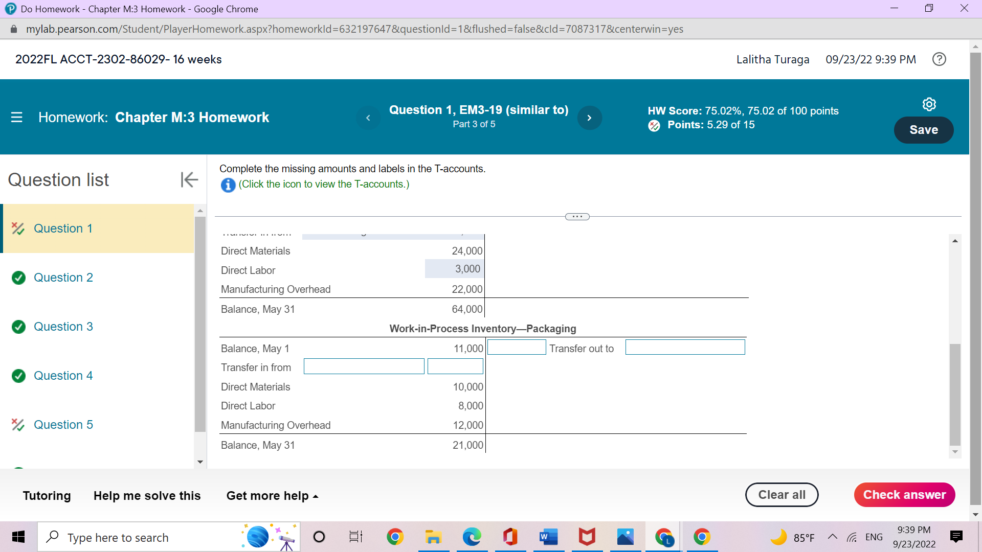 mylab.pearson.com/Student/PlayerHomework.aspx?homeworkld=632197647&questionld=1&flushed=false&cld=7087317&centerwin=yes 2022FL ACCT-2302-86029- 16 weeks Lalitha Turaga 09/23/22 9:38 PM ? E