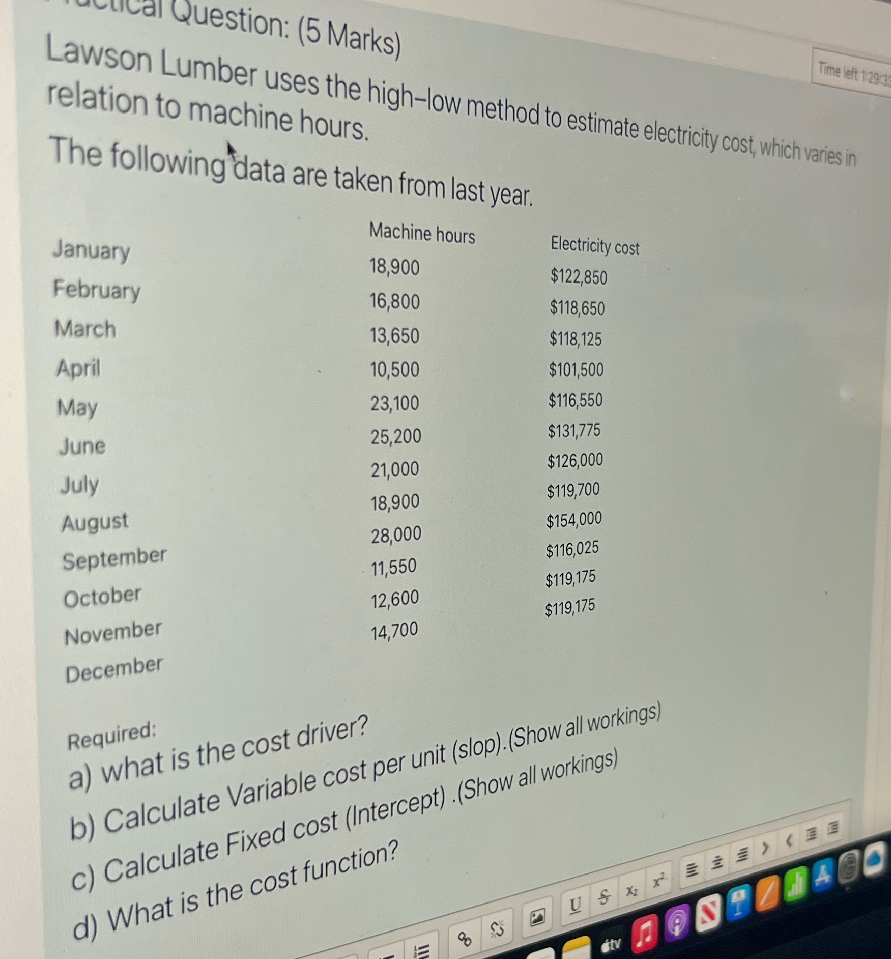 What is the cost driver? liCal Question: (5 Marks) Time left 1:29:3