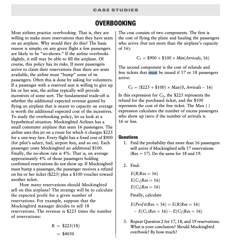 Please, solve this CASE STUDIES OVERBOOKING Most airlines practice overbooking. That is,