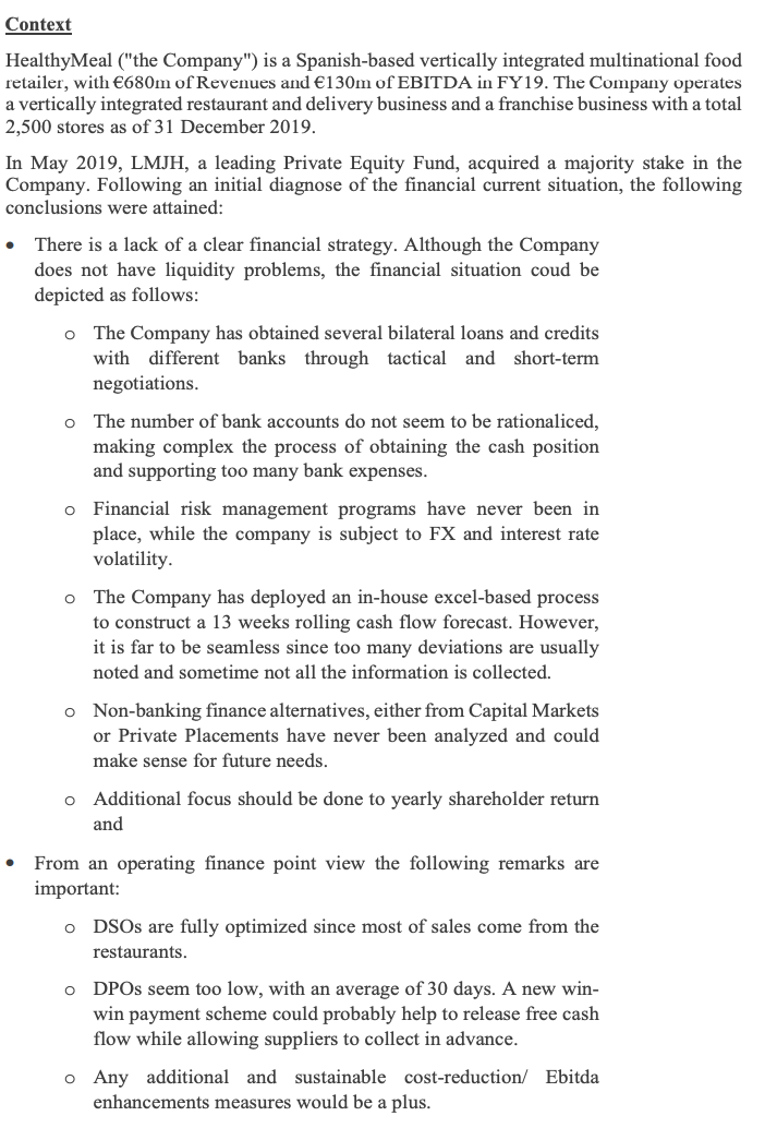 Context HealthyMeal ("the Company") is a Spanish-based vertically integrated multinational food