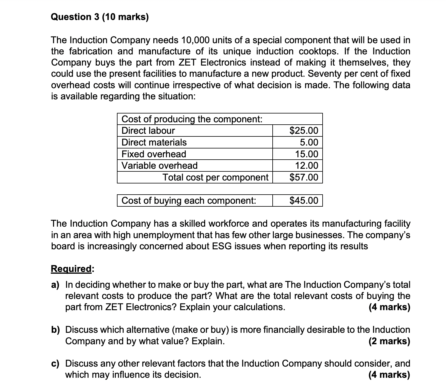  Question 3 (10 marks) The Induction Company needs 10,000 units of