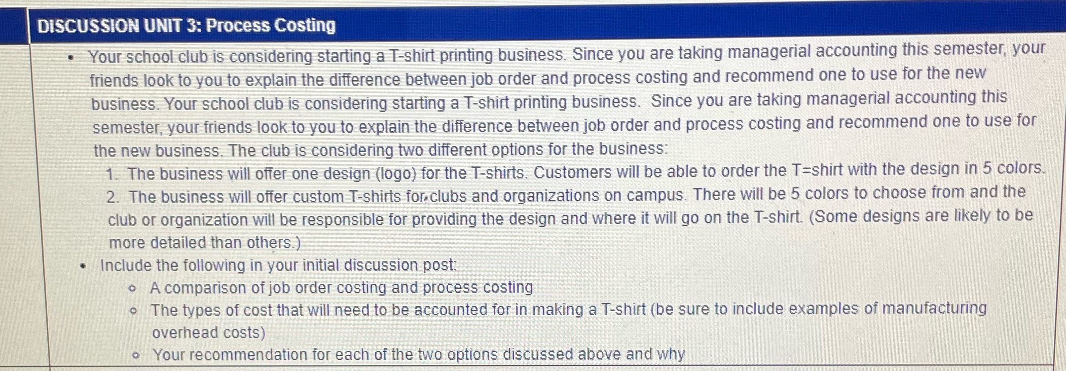  DISCUSSION UNIT 3: Process Costing - Your school club is considering