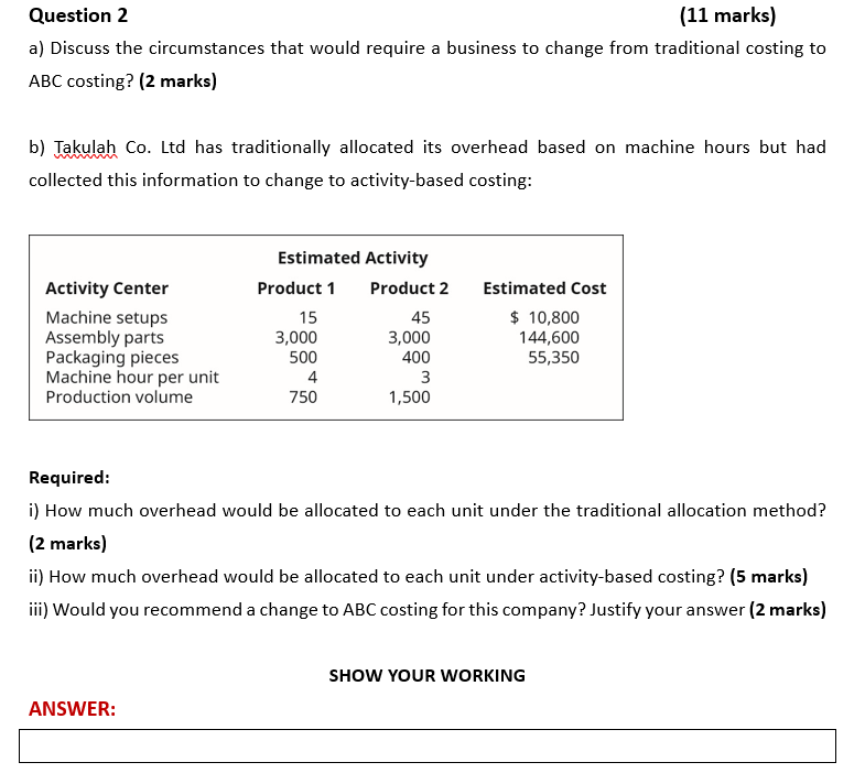 Attached is the question: Question 2 {11 marks] a] Discuss the circumstances