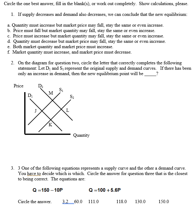 Please help Circle the one best answer, ll in the hlankas), or