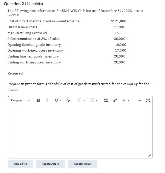 Question 2 (14 points) The following cost information for EDM WIN