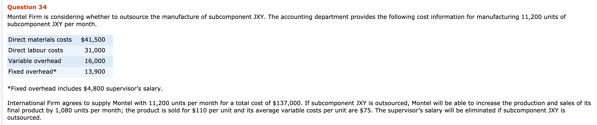 Prepare incremental analysis for subcomponent JXY.(If an amount reduces the incremental costs