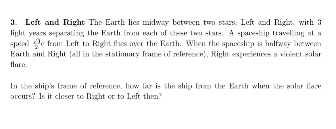  3. Left and Right The Earth lies midway between two stars,