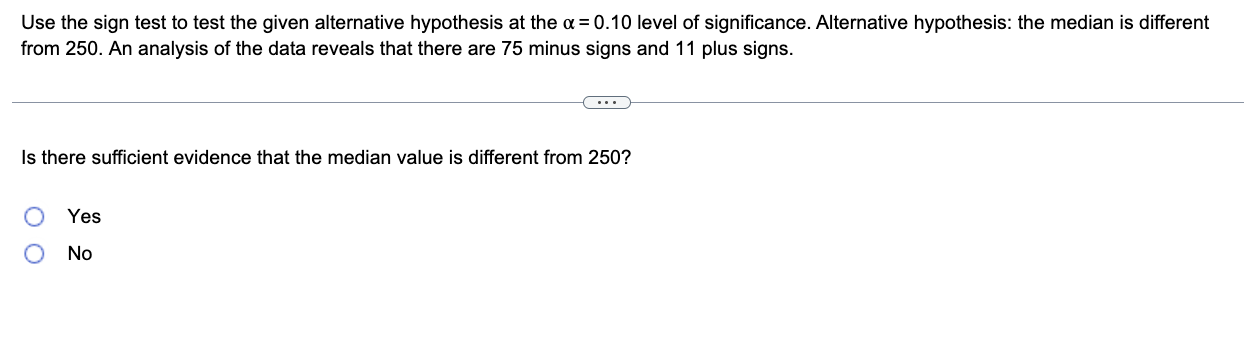 Use the sign test to test the given alternative hypothesis at