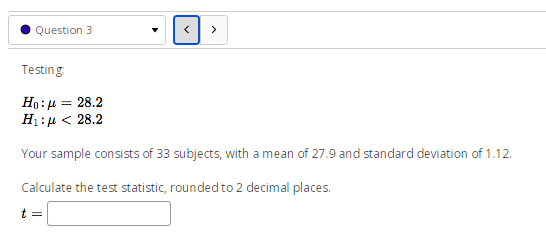Your sample consists of 102 subjects, with 75 successes. Calculate the test