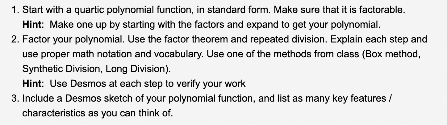  1. Start with a quartic polynomial function, in standard form. Make