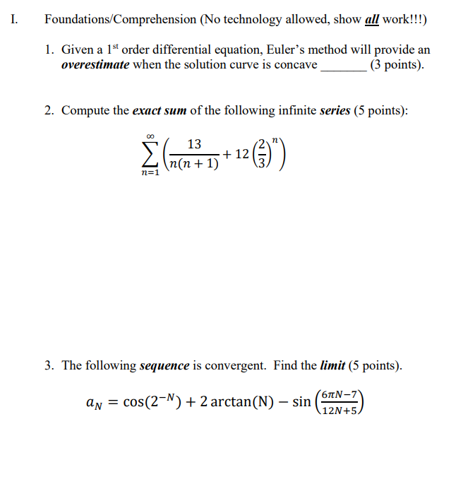 I. Foundations/Comprehension (No technology allowed, show all work!) 1. Given a