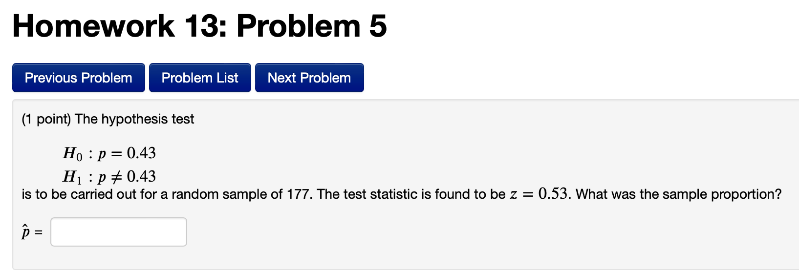 point) Suppose that you are to conduct the following hypothesis test: H1