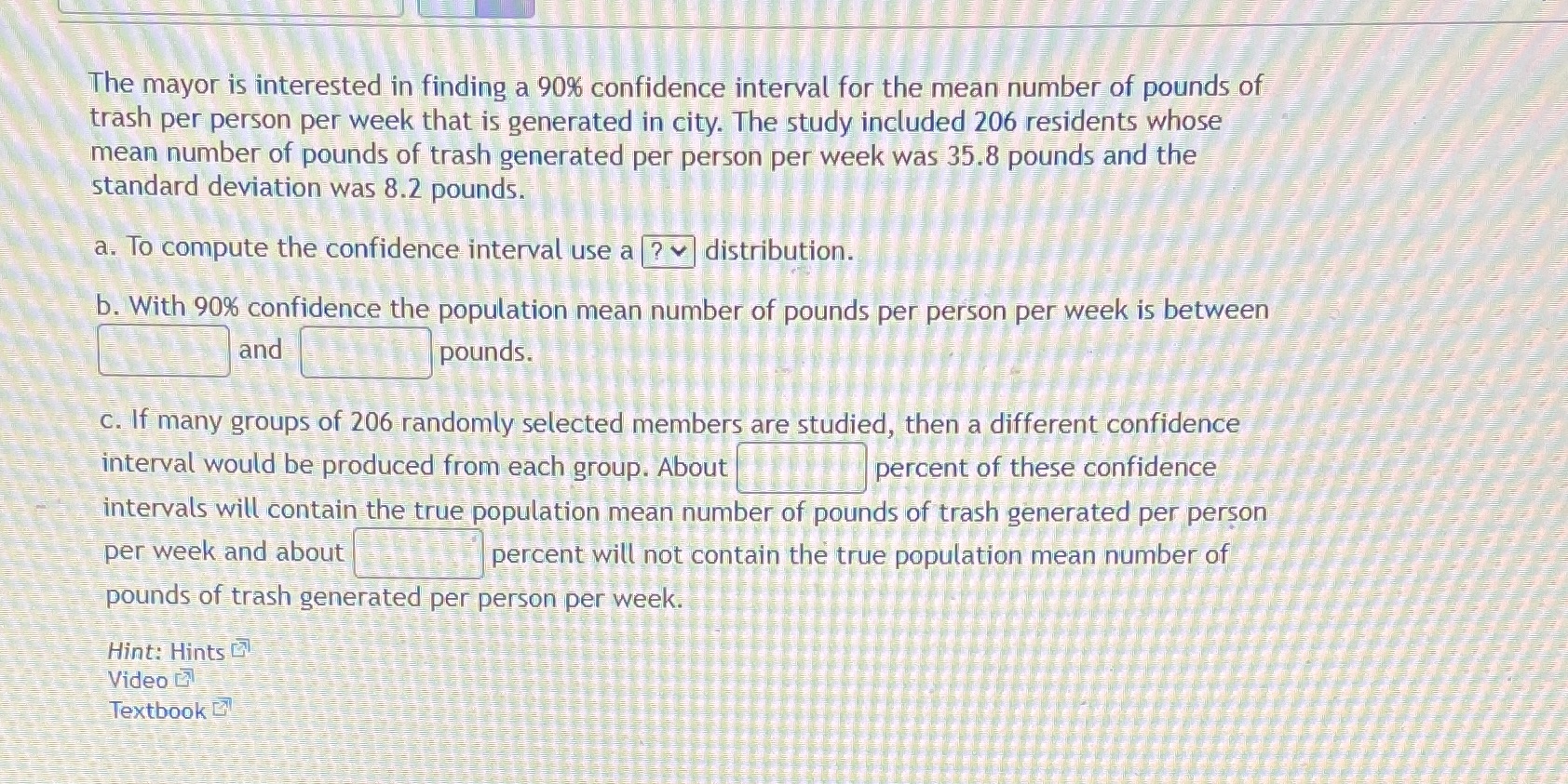 The mayor is interested in finding a 90% confidence interval for