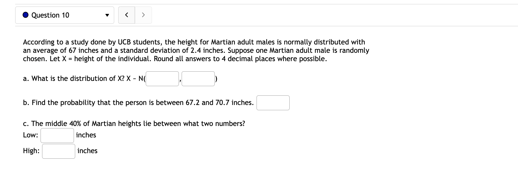 0 Question 10 v According to a study done by UCB