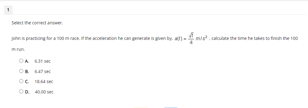  Select the correct answer. John is practicing for a 100 m